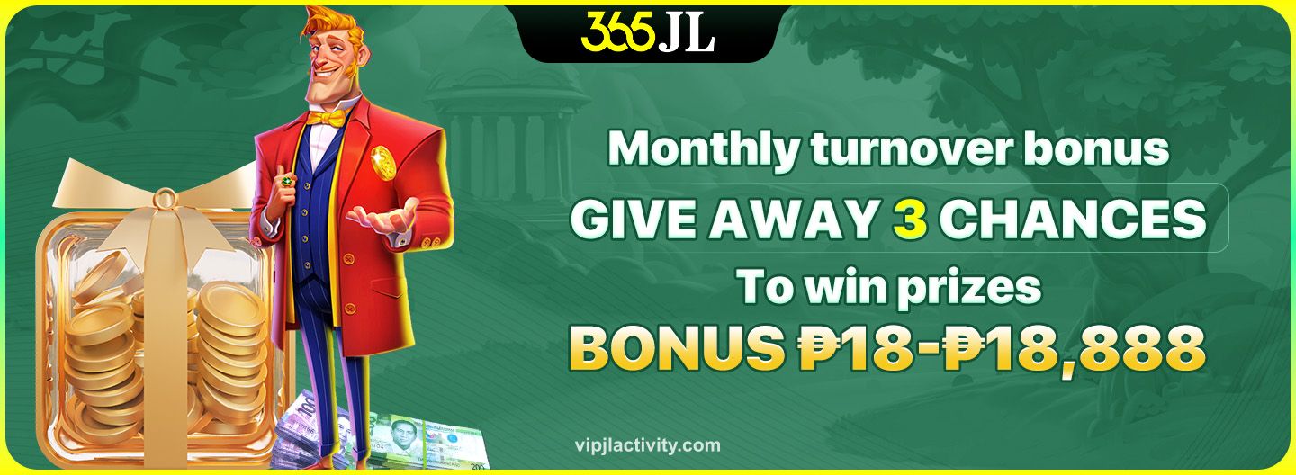 Monthly turnover bonus Give away 3 chances To win prizes Bonus ₱18-₱18,888